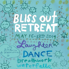 May 16th-- 18th -- Weekend Bliss Out Retreat Upstate