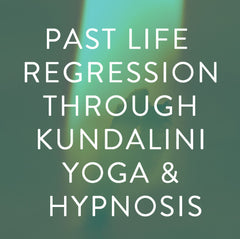 Friday, December 13th – Past Life Regression Through Yoga & Hypnosis