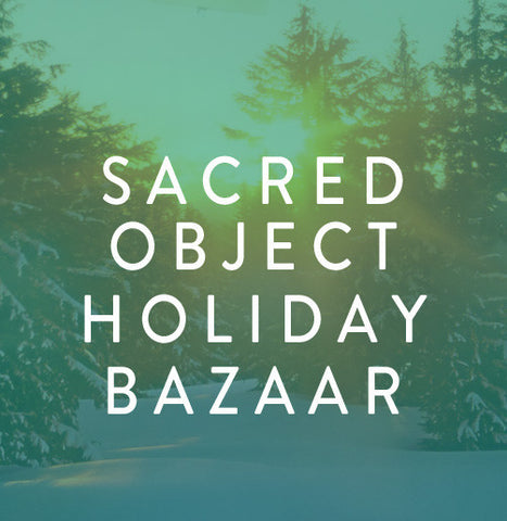 Sunday, December 15th ❅ Sacred Object Holiday Bazaar ❅