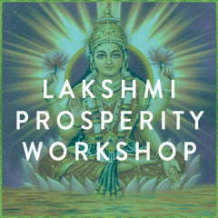 Saturday, May 3rd -- KEYS TO PROSPERITY: Lakshmi Workshop